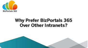 Why Prefer BizPortals 365 Over Other Intranets?